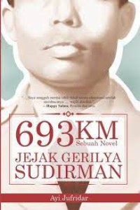 693 KM Jejak Gerilya Sudirman