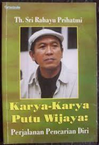 Karya-Karya Putu Wijaya : Perjalanan Pencarian Diri