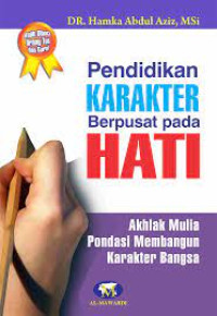 Pendidikan Karakter Berpusat Pada Hati