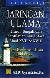 Jaringan Ulama Timur dan Kepulauan Nusantara Abad XVII dan XVIII