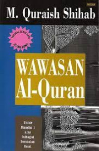 Wawasan Al-Qur'an : Tafsir Atas Pelbagai Persoalan Umat