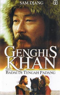 Gengshis Khan : Badai di Tengah Padang (Buku II)