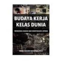 Budaya Kerja Kelas Dunia: Mengenal Kaizen Dan Omotenasi Jepang