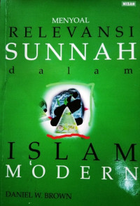 Menyoal Relevansi Sunnah dalam Islam Modern