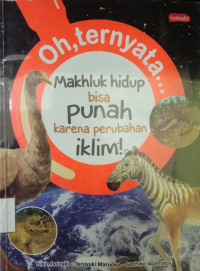 Oh, ternyata... Makhluk hidup bisa punah karena perubahan iklim!