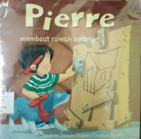 Pierre: Membuat Rumah Burung