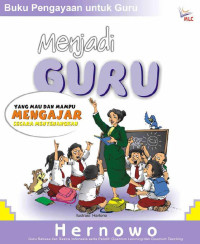 Menjadi Guru: Yang Mau dan Mampu Mengajar Secara Menyenangkan