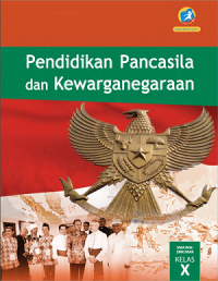 Pendidikan Pancasila dan Kewarganegaraan untuk SMA Kelas X