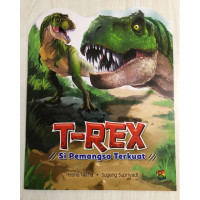 T-Rex: Si Pemangsa Terkuat