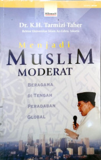 Menjadi Muslim Moderat Beragama Di Tengah Tengah Global