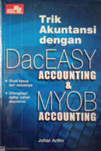 Trik Akuntansi Dengan DacEASY Accounting & MYOB Accounting