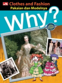 Why? Clothes and Fashion (Pakaian dan Modelnya)