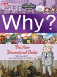 Why? The New International Order: Perubahan Masyarakat Modern