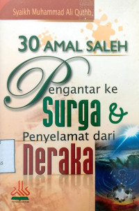 30 Amal Saleh Pengantar Ke Surga & Penyelamat Dari Neraka